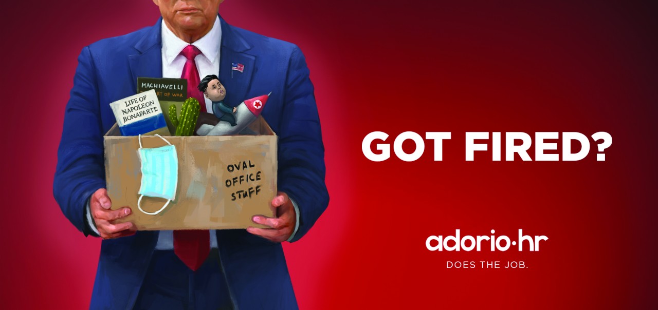 Got Fired Recruitment Brand Adorio Played A Trump Card With Its Out Of Home Advertising The Drum